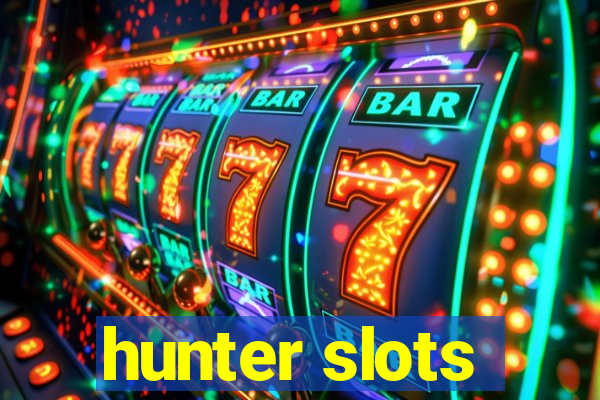 hunter slots